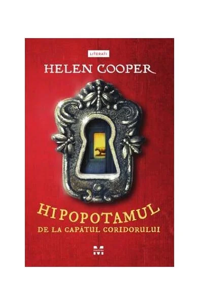 Hipopotamul de la capătul coridorului - Paperback brosat - Luminiţa Gavrilă, Helen Cooper - Pandora M