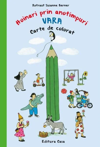 Hoinari prin anotimpuri. Vara - Paperback - Susanne Rotraut Berner - Casa