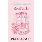 Hotel Pastis (editie de buzunar) - Peter Mayle