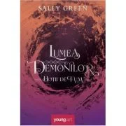 Hotii de fum 2. Lumea demonilor - Sally Green