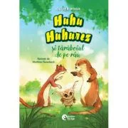 Huhu Huhurez si taraboiul de pe rau - Oliver Wnuk
