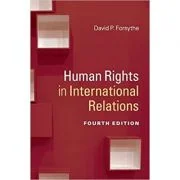 Human Rights in International Relations - David P. Forsythe