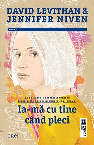 Ia-mă cu tine când pleci  - David Levithan