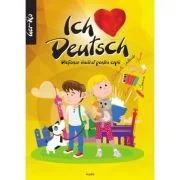 Ich Liebe Deuch. Dictionar ilustrat pentru copii (Limba maghiara)