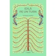 Idila pe un turn (vol. 19) - Thomas Hardy