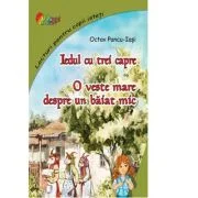 Iedul cu trei capre. O veste mare despre un baiat mic - Octav Pancu-Iasi