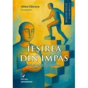 Iesirea din impas. Strategiile de coping - Alina Chiracu