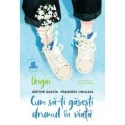 Ikigai. Cum sa-ti gasesti drumul in viata - Francesc Miralles, Hector Garcia