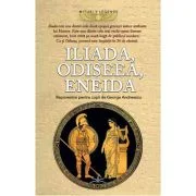 Iliada, Odiseea, Eneida - George Andreescu