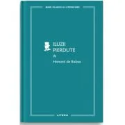 Iluzii pierdute 1 (vol. 69) - Honore De Balzac