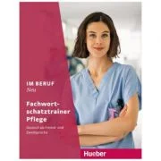 Im Beruf NEU Fachwortschatztrainer Pflege Deutsch als Fremd- und Zweitsprache - Arwen Schnack, Valeska Hagner