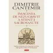 Imaginea de nezugravit a stiintei sacrosancte - Dimitrie Cantemir
