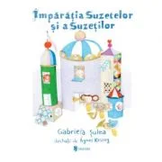 Imparatia suzetelor si a suzetilor - Gabriela Sulea