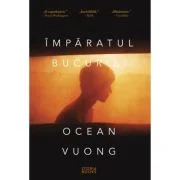 Imparatul bucuriei - Ocean Vuong