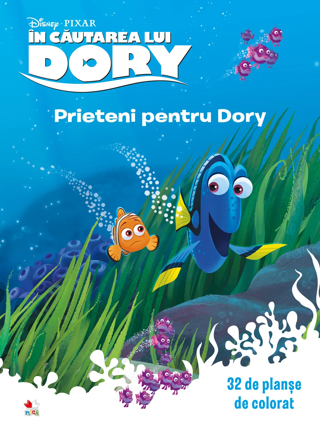 În căutarea lui Dory. Prieteni pentru Dory. 32 de planșe de colorat