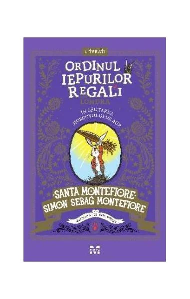 În căutarea Morcovului de Aur (Vol. 4) - Paperback brosat - Santa Montefiore, Simon Sebag Montefiore - Pandora M