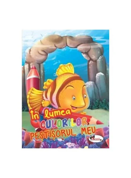 În lumea culorilor. Peștișorul meu - Paperback - *** - Aramis