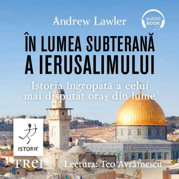 În lumea subterană a Ierusalimului - Audiobook - Andrew Lawler