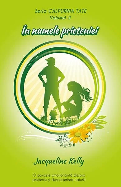În numele prieteniei Seria Calpurnia Tate (Vol. 2) - Hardcover - Jacqueline Kelly - RAO