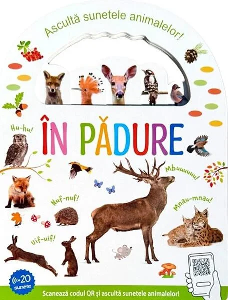 În pădure. Ascultă sunetele animalelor! - Hardcover - *** - Flamingo