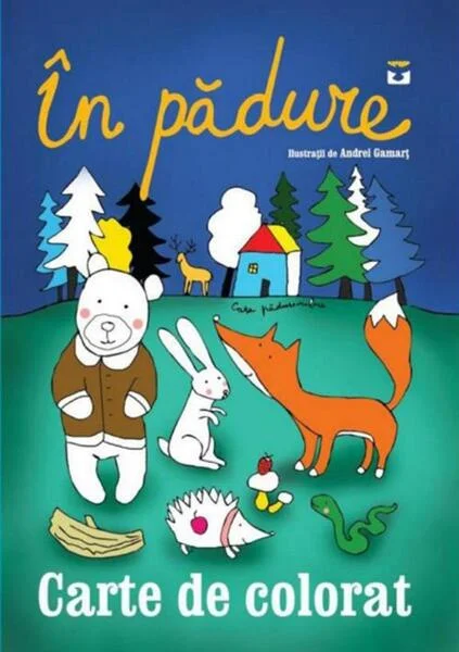 În pădure. Carte de colorat - Paperback brosat - Andrei Gamarț - Pescăruș