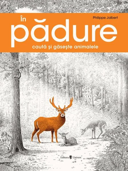 În pădure - Hardcover - Phillipe Jalbert - Univers