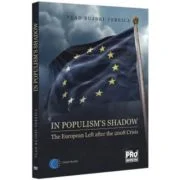 In populism's shadow. The European Left after the 2008 Crisis - Vlad Bujdei-Tebeica