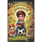 In tara Lectiilor Neinvatate - Lea Gheraskina