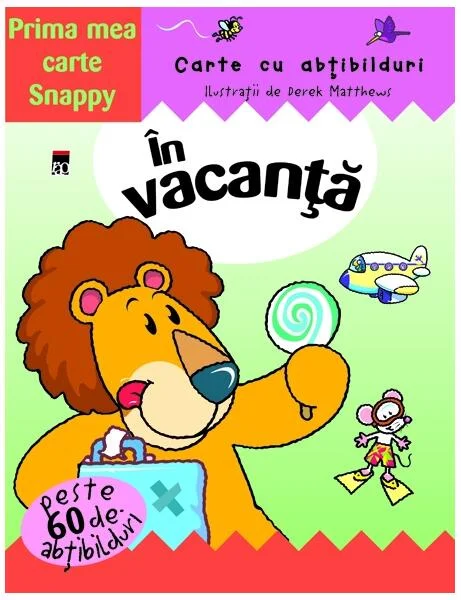 În vacanță. Prima mea carte Snappy. Carte cu abțibilduri - Paperback - Derek Matthews - RAO