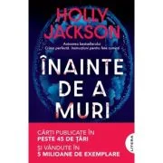 Inainte de a muri - Holly Jackson