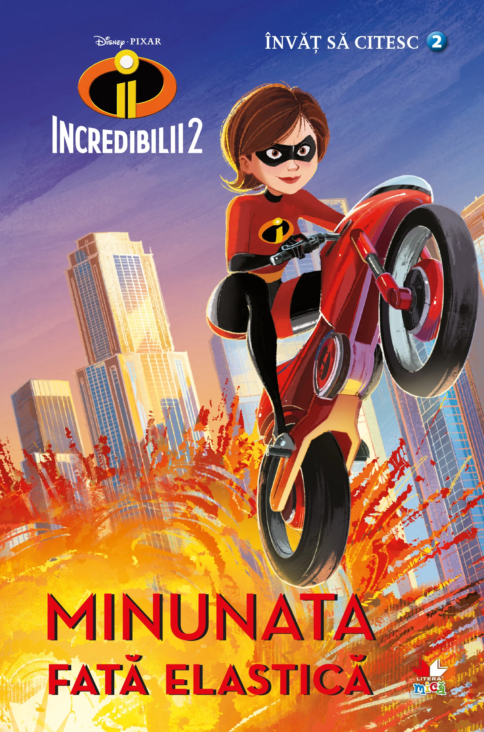 Incredibilii 2. Minunata fată elastică. Învăț să citesc (nivelul 2)