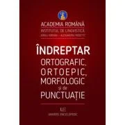 Indreptar ortografic, ortoepic, morfologic si de punctuatie