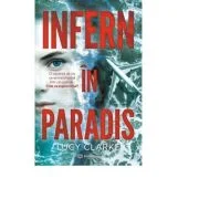 Infern in paradis - Lucy Clarke
