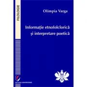Informatie etnofolclorica si interpretare poetica - Olimpia Varga