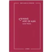 Inima atat de alba (vol. 43) - Javier Marias