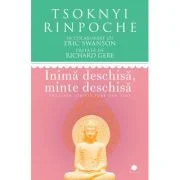 Inima deschisa, minte deschisa. Trezirea iubirii pure din tine - Tsoknyi Rinpoche