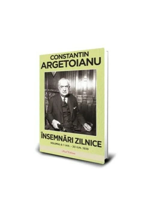 Insemnari zilnice. Volumul 6, 1 ianuarie – 30 iunie 1939