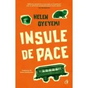 Insule de pace - Helen Oyeyemi
