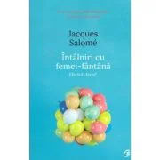 Intalniri cu femei-fantana. Efectul izvor (editia a II-a) - Jacques Salome