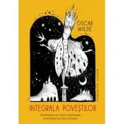Integrala povestilor. Printul fericit si alte povesti. Casa cu rodii - Oscar Wilde