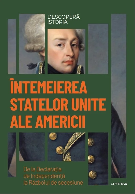 Intemeierea Statelor Unite ale Americii. Volumul 27. Descopera istoria