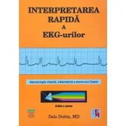 Interpretarea rapida a EKG-urilor. Editia a sasea - Dale Dubin