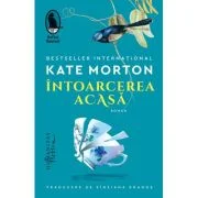 Intoarcerea acasa - Kate Morton