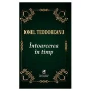 Intoarcerea in timp - Ionel Teodoreanu