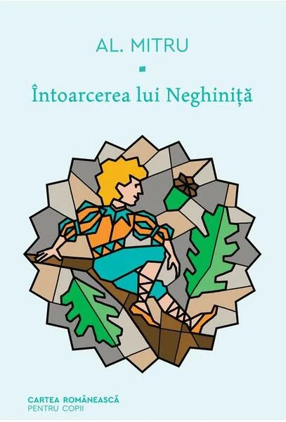 Întoarcerea lui Neghiniță - Hardcover - Alexandru Mitru - Cartea Românească | Art