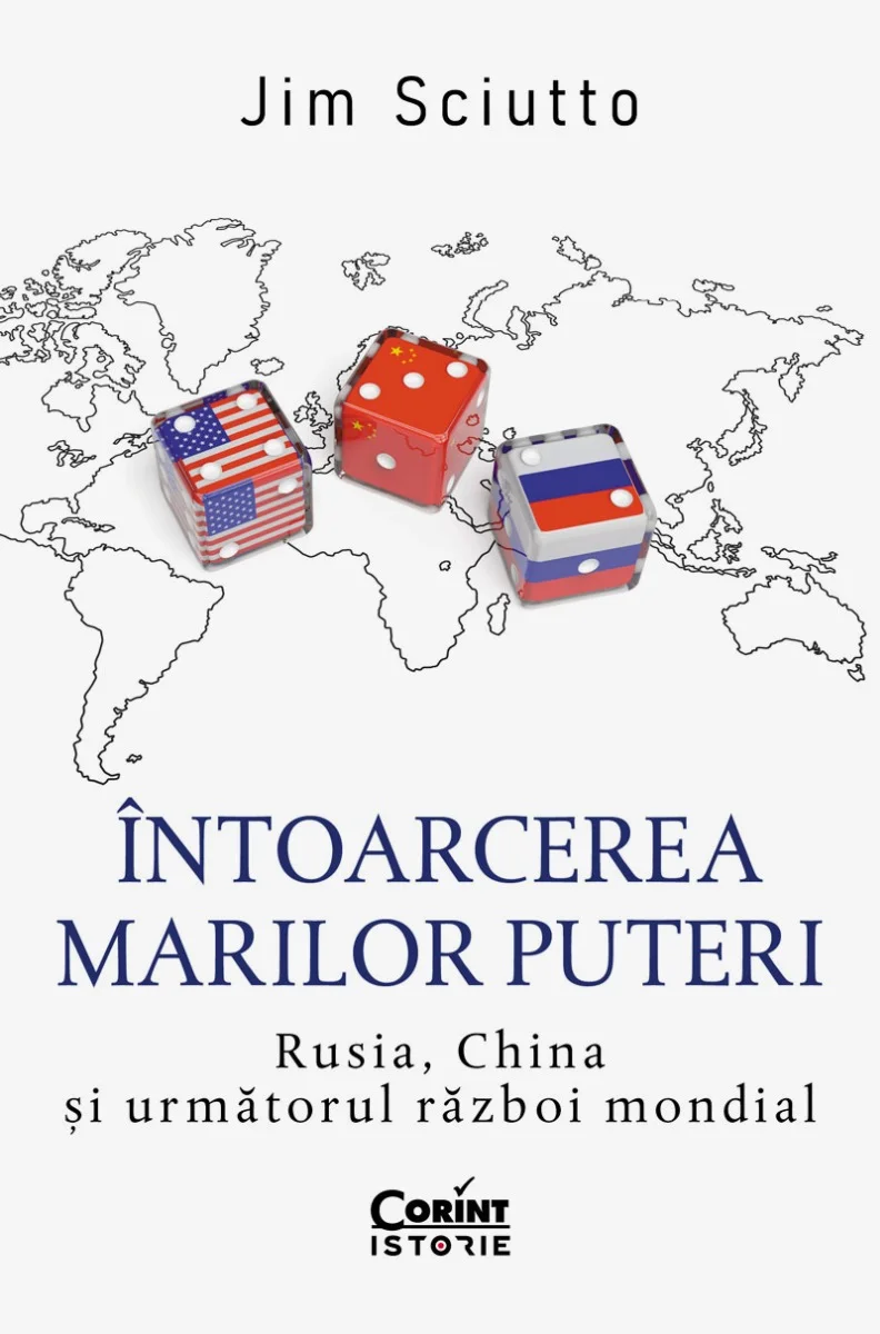 Întoarcerea marilor puteri. Rusia, China și următorul război mondial