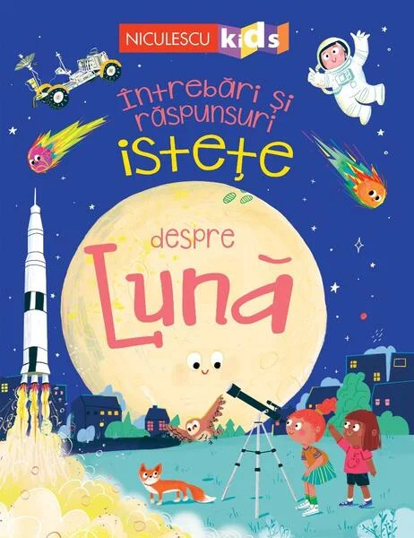 Întrebări și răspunsuri istețe despre Lună - Paperback - Anne Rooney - Niculescu