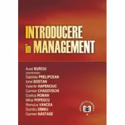 Introducere in management - Aurel Burciu, Gabriela Prelipcean, Ionel Bostan, Valentin Hapenciuc, Carmen Chasovschi, Costica Roman, Mihai Popescu, Romu