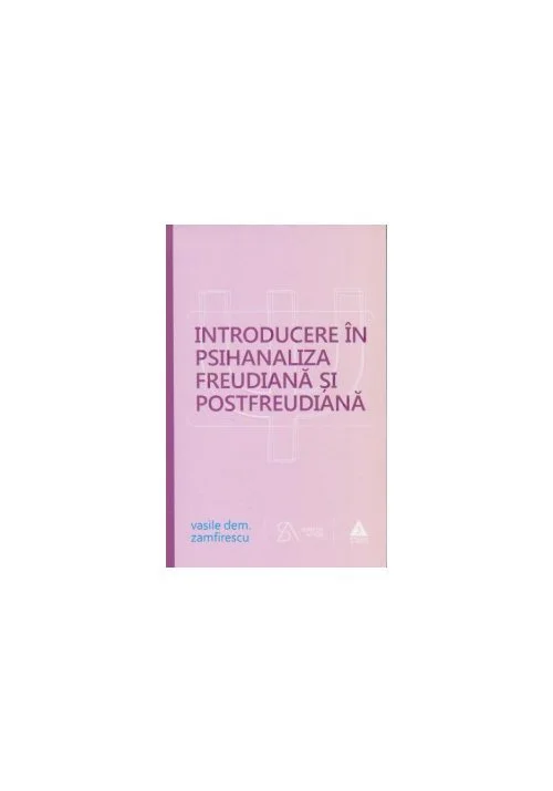 Introducere in psihanaliza freudiana si postfreudiana