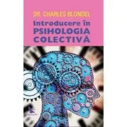 Introducere in psihologia colectiva - Charles Blondel